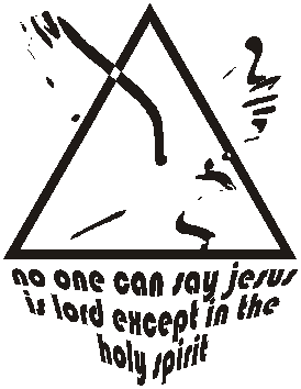 No one can say Jesus is Lord except in the Holy Spirit